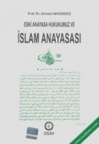 Kniha Eski Anayasa Hukukumuz Ve Islam Anayasasi Ahmed Akgündüz