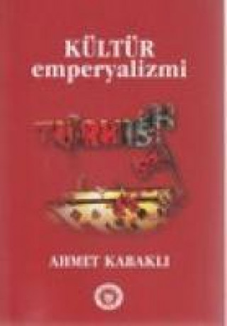 Boek Kültür Emperyalizmi Ahmet Kabakli