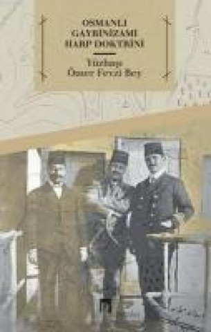 Buch Osmanli Gayrinizami Harp Doktrini Ömer Fevzi Bey