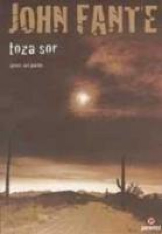 Knjiga Toza Sor John Fante