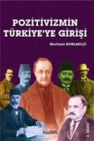 Livre Pozitivizmin Türkiyeye Girisi Murtaza Korlaelci