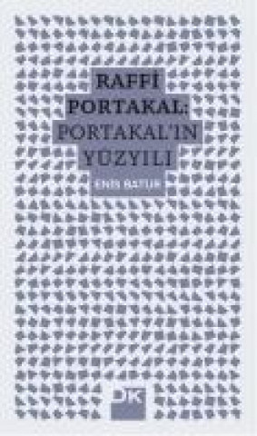 Kniha Raffi Portakal - Portakalin Yüzyili Enis Batur