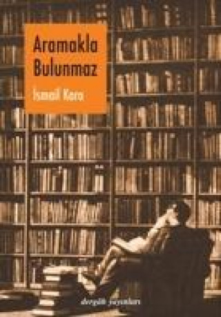 Carte Aramakla Bulunmaz Ismail Kara