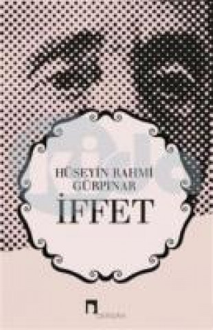 Könyv Iffet Hüseyin Rahmi Gürpinar