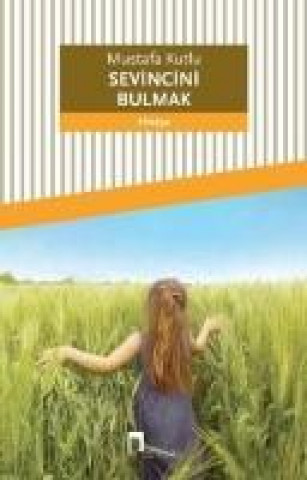 Buch Sevincini Bulmak Mustafa Kutlu