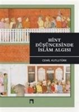 Knjiga Hint Düsüncesinde Islam Algisi Cemil Kutlutürk