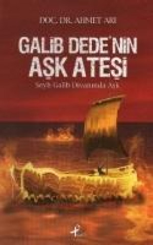 Kniha Galib Dedenin Ask Atesi Ahmet Ari