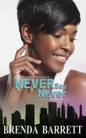 Knjiga Never Say Never Brenda Barrett