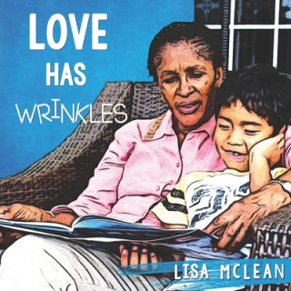 Könyv Love Has Wrinkles Lisa N. McLean