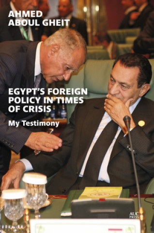 Βιβλίο Egypt's Foreign Policy in Times of Crisis Ahmed Aboul Gheit