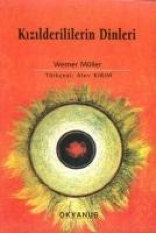 Kniha Kizilderililerin Dinleri Werner Müller