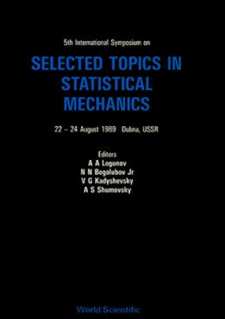 Kniha Selected Topics in Statistical Mechanics - 5th International Symposium Nickolai N. Bogolubov Jr