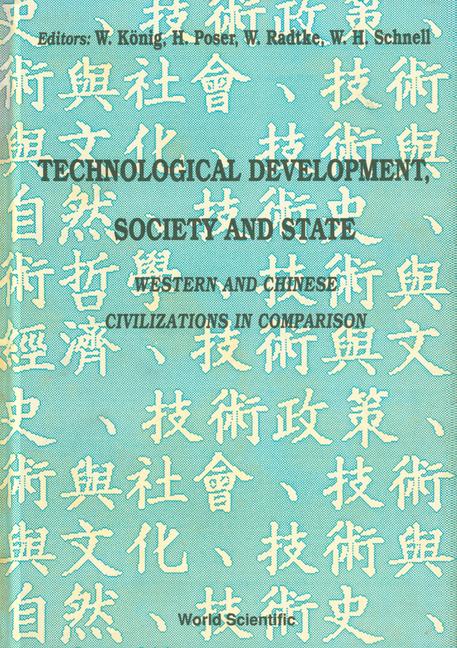 Książka Technological Development, Society and State: Western and Chinese Civilizations in Comparison - Proceedings of the Joint Conference Welf Heinrich Schnell