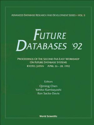 Kniha Future Databases '92 - Proceedings of the 2nd Far-East Workshop on Future Database Systems Qiming Chen