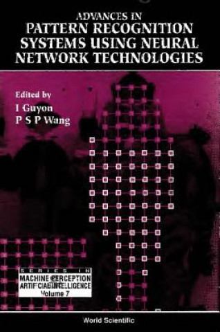 Book Advances in Pattern Recognition Systems Using Neural Network Patrick S. P. Wang