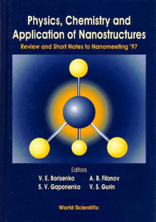 Libro Physics, Chemistry and Application of Nanostructures: Review and Short Notes to Nanomeeting '97 Victor E. Borisenko