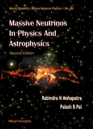 Könyv Massive Neutrinos in Physics and Astrophysics (Second Edition) Rabindra N. Mohapatra