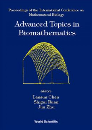 Carte Advanced Topics in Biomathematics: Proceedings of the International Conference on Mathematical Biology Lansun Chen