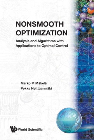 Kniha Nonsmooth Optimization: Analysis And Algorithms With Applications To Optimal Control Marko M. Makela