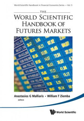 Книга World Scientific Handbook Of Futures Markets, The Anastasios G Malliaris