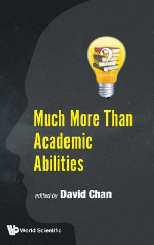 Könyv Much More Than Academic Abilities David Chan