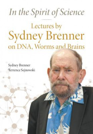 Carte In The Spirit Of Science: Lectures By Sydney Brenner On Dna, Worms And Brains Sydney Brenner