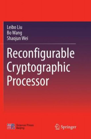 Knjiga Reconfigurable Cryptographic Processor Leibo Liu