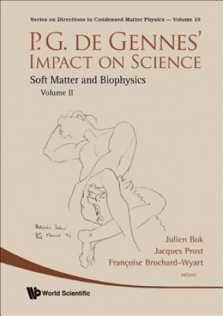 Carte P.G. de Gennes' Impact on Science - Volume II: Soft Matter and Biophysics Francoise Brochard-Wyart