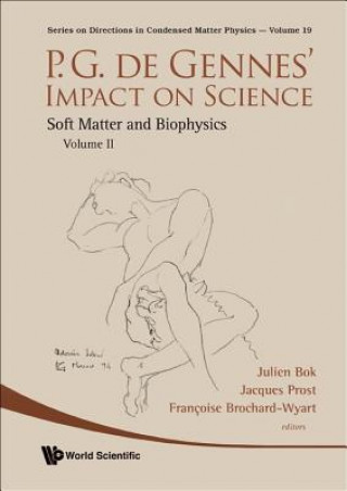 Kniha P.G. de Gennes' Impact on Science - Volume II: Soft Matter and Biophysics Francoise Brochard-Wyart