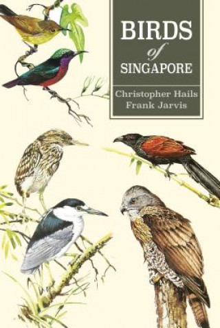 Kniha Birds of Singapore Christopher Hails