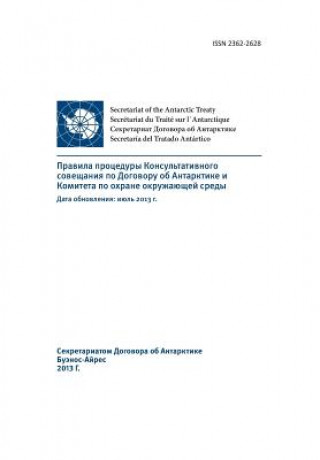 Carte Rules of Procedure of the Antarctic Treaty Consultative Meeting and the Committee for Environmental Protection - Updated: July 2013 (in Russian) Antarctic Treaty Consultative Meeting