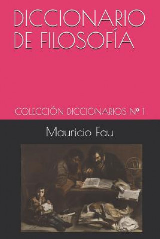 Livro Diccionario de Filosofía: Colección Diccionarios N° 1 Mauricio Fau