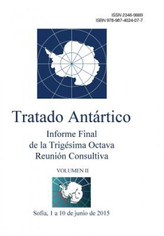 Carte Informe Final de la Trigésima Octava Reunión Consultiva del Tratado Antártico - Volumen II Reunion Consult Del Tratado Antartico
