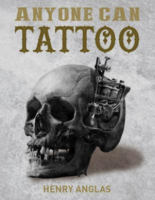 Carte Anyone Can Tattoo Henry Anglas