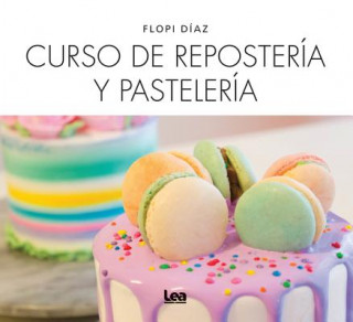 Könyv Curso de Repostería Y Pastelería Florencia Diaz