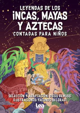 Kniha Leyendas de Los Incas, Mayas Y Aztecas Contada Para Ni?os Diego Remussi