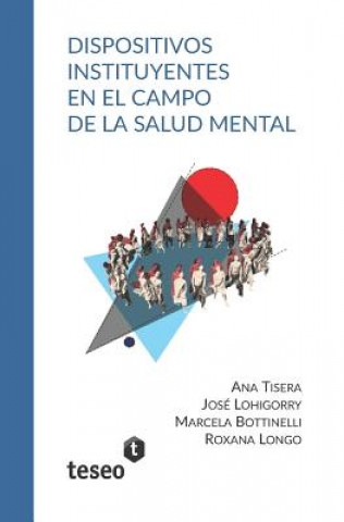 Buch Dispositivos Instituyentes En El Campo de la Salud Mental Jos Lohigorry