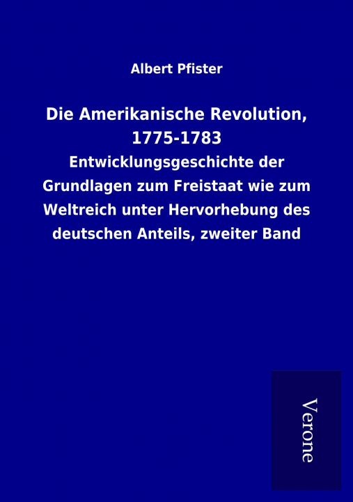 Książka Die Amerikanische Revolution, 1775-1783 Albert Pfister