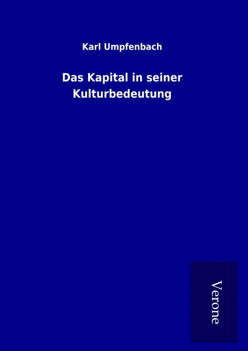 Kniha Das Kapital in seiner Kulturbedeutung Karl Umpfenbach