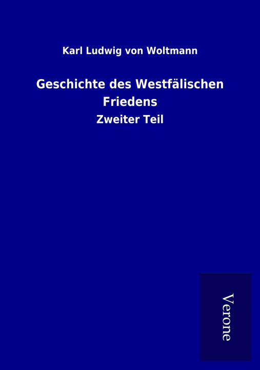 Carte Geschichte des Westfälischen Friedens Karl Ludwig von Woltmann