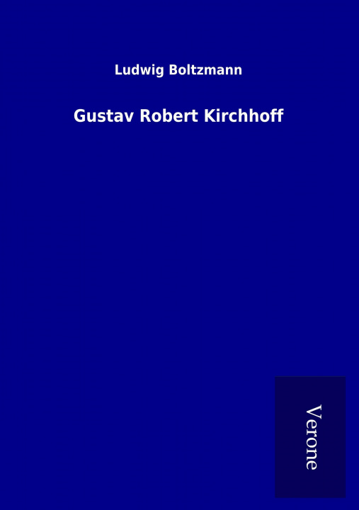 Kniha Gustav Robert Kirchhoff Ludwig Boltzmann