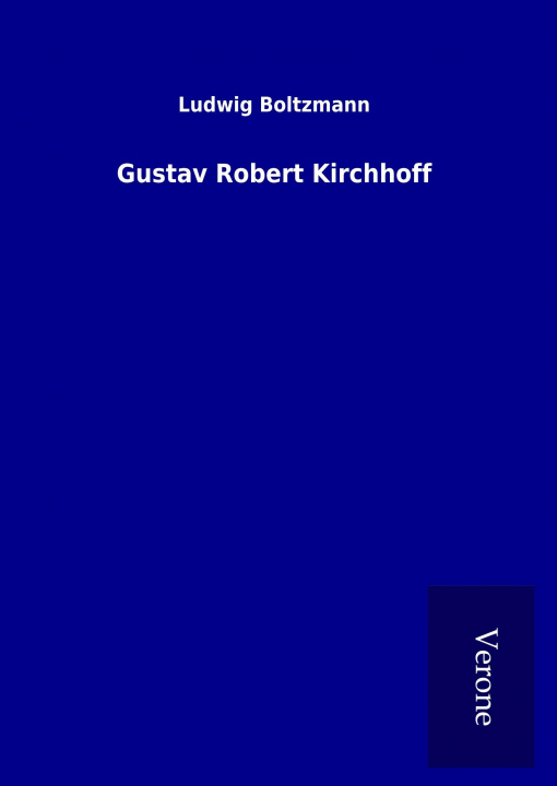 Knjiga Gustav Robert Kirchhoff Ludwig Boltzmann