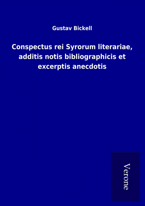 Kniha Conspectus rei Syrorum literariae, additis notis bibliographicis et excerptis anecdotis Gustav Bickell