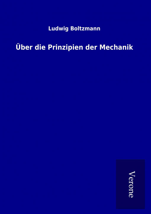 Livre Über die Prinzipien der Mechanik Ludwig Boltzmann