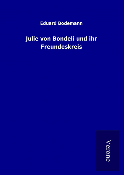 Carte Julie von Bondeli und ihr Freundeskreis Eduard Bodemann