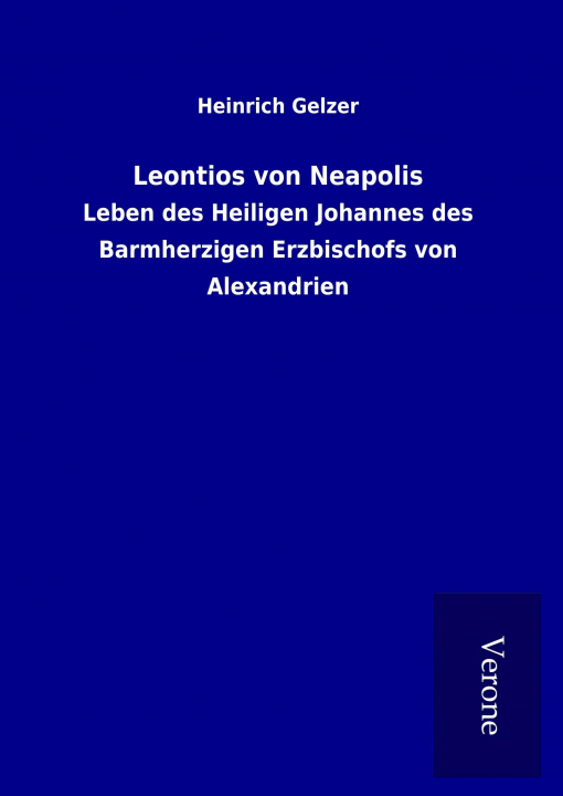 Könyv Leontios von Neapolis Heinrich Gelzer