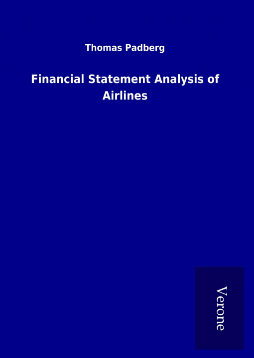 Carte Financial Statement Analysis of Airlines Thomas Padberg