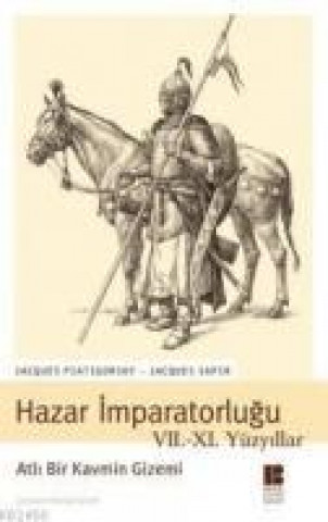 Книга Hazar Imparatorlugu VII. XI. Yüzyillar Jacques Piatigorsky