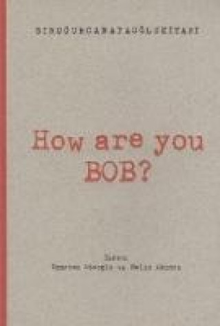 Книга How Are You Bob Ugurcan Ataoglu