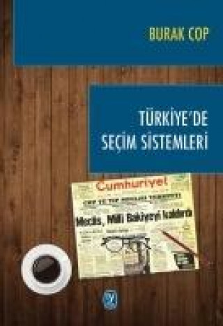 Kniha Türkiyede Secim Sistemleri Burak Cop